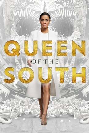 Série A Rainha do Sul - Queen of the South 2ª Temporada Dublada / Dual Áudio