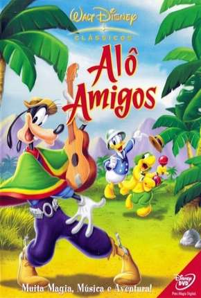 Filme Alô Amigos Dublado / Dual Áudio