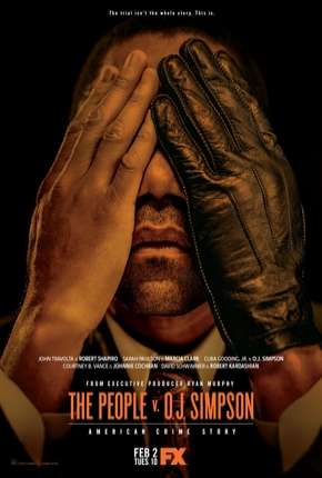 Série American Crime Story - O Povo Contra O.J. Simpson - 1ª Temporada Dublada / Dual Áudio