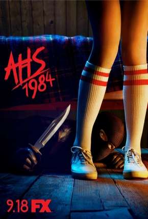 Série American Horror Story - 1984 - 9ª Temporada Completa Dublada / Dual Áudio