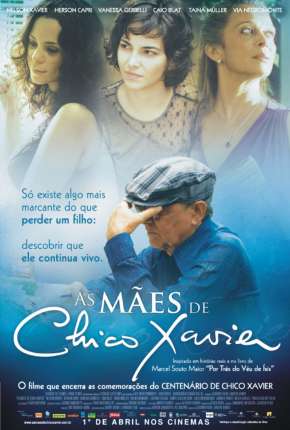 Filme As Mães de Chico Xavier Nacional