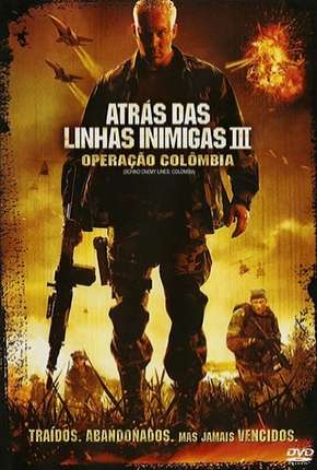 Filme Atrás das Linhas Inimigas 3 - Operação Colombia Dublado / Dual Áudio