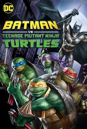 Filme Batman vs Tartarugas Ninja - DVD-R Dublado