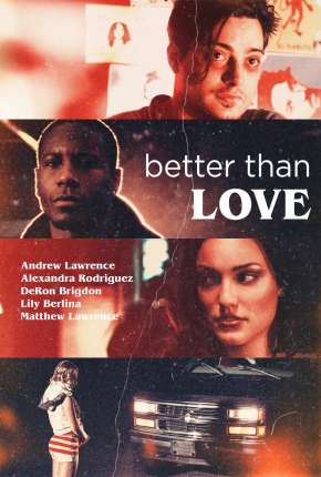 Filme Better Than Love - Legendado 