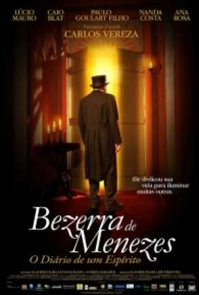 Filme Bezerra de Menezes - O Diário de um Espírito - DVD-R Nacional