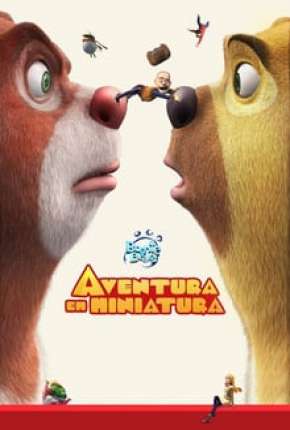 Filme Boonie Bears - Aventura em Miniatura Dublado / Dual Áudio