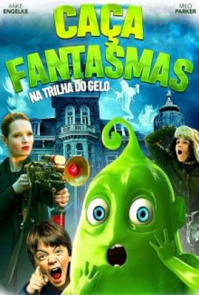 Filme Caça-Fantasmas - Na Trilha do Gelo Dublado / Dual Áudio