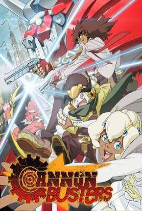 Anime Cannon Busters - 1ª Temporada Completa Dublado / Dual Áudio