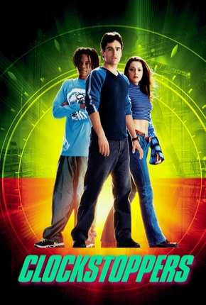 Filme Clockstoppers - O Filme Dublado / Dual Áudio