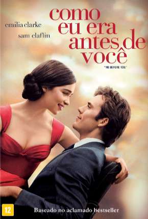 Filme Como Eu Era Antes de Você - Me Before You Dublado / Dual Áudio