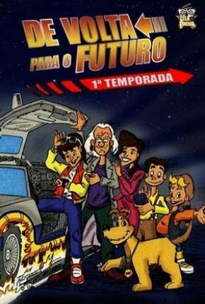 Desenho De Volta para o Futuro - Série Animada Dublado