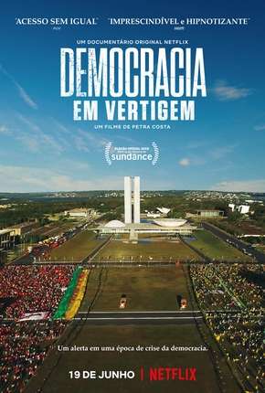 Filme Democracia em Vertigem (Oscar 2020) Nacional