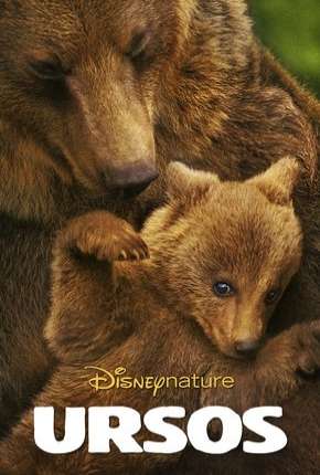 Filme Disneynature - Ursos Dublado / Dual Áudio