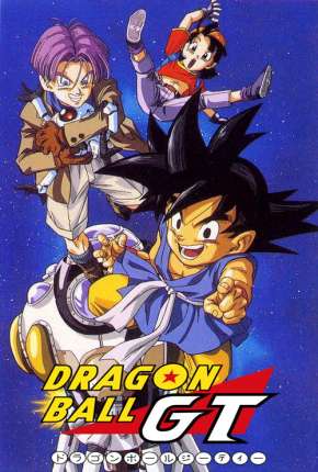 Anime Dragon Ball GT  - Completo Dublado