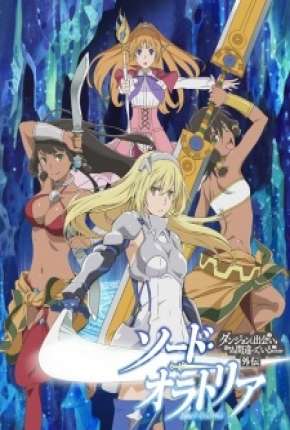 Anime Dungeon ni Deai wo Motomeru no wa Machigatteiru Darou ka Gaiden - Sword Oratoria Legendado