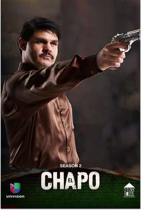 Série El Chapo - 2ª Temporada Completa Dublada / Dual Áudio