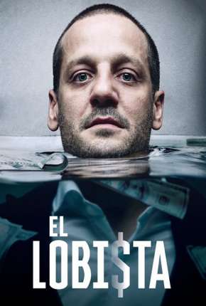 Série El Lobista  - 1ª Temporada Completa Dublada / Dual Áudio