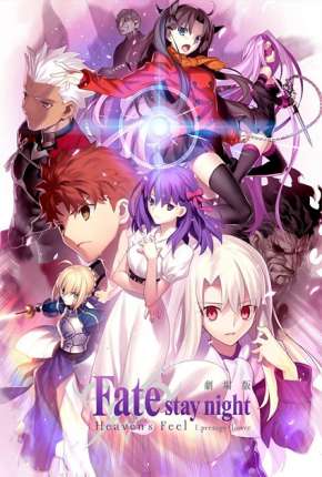 Filme Fate Stay Night - Heavens Feel - I. Presage Flower Legendado