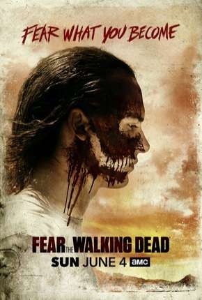 Série Fear the Walking Dead - 3ª Temporada Completa Dublada