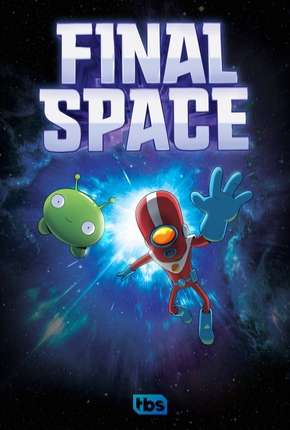 Desenho Final Space - 1ª Temporada Legendada 