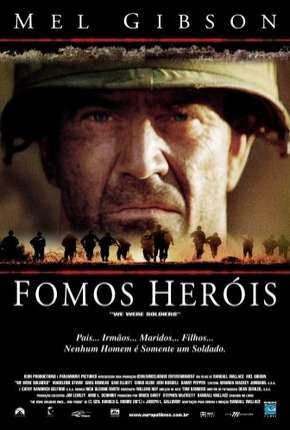 Filme Fomos Heróis - We Were Soldiers Dublado / Dual Áudio