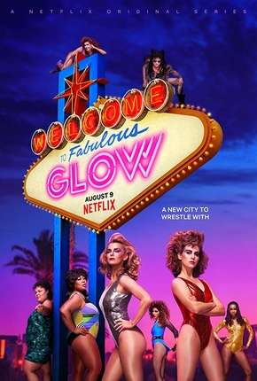 Série GLOW - 3ª Temporada Dublada / Dual Áudio