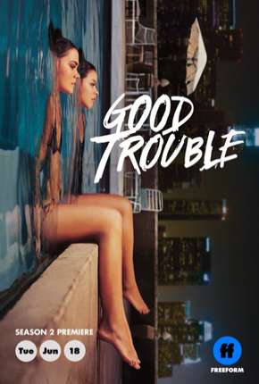 Série Good Trouble - 2ª Temporada Legendada 