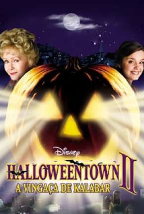 Filme Halloweentown 2 - A Vingança de Kalabar Dublado