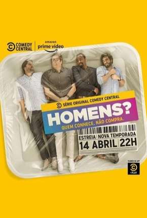 Série Homens? - 2ª Temporada Completa Nacional