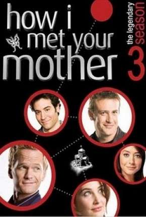 Série How I Met Your Mother - 3ª Temporada - Completa Dublada / Dual Áudio