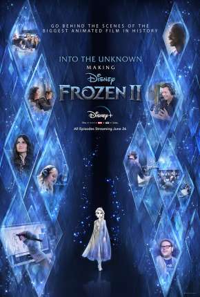 Série Into the Unknown - Making Frozen 2 - 1ª Temporada Completa Legendada 