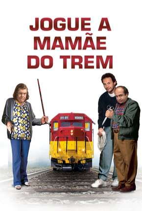 Filme Jogue a Mamãe do Trem Dublado / Dual Áudio