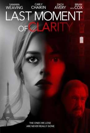 Filme Last Moment of Clarity - Legendado 