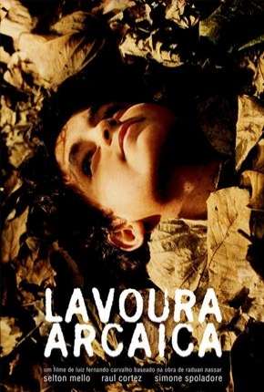 Filme Lavoura Arcaica Nacional Nacional