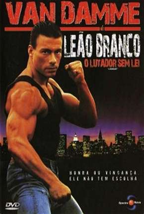 Filme Leão Branco - O Lutador Sem Lei - DVD-R Dublado / Dual Áudio