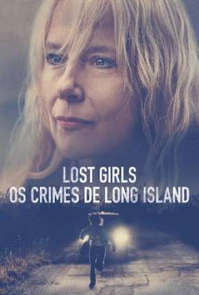 Filme Lost Girls - Os Crimes de Long Island Dublado / Dual Áudio