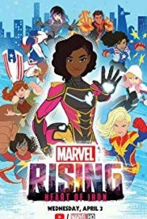 Filme Marvel Rising - Coração de Ferro Dublado / Dual Áudio