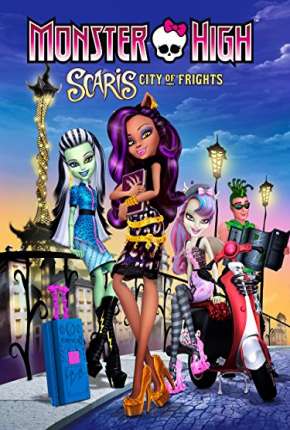 Filme Monster High Scaris - A Cidade Sem Luz Dublado