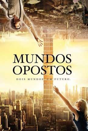 Filme Mundos Opostos - Versão Estendida Dublado