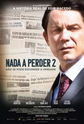 Filme Nada a Perder 2 - Não Se Pode Esconder a Verdade Nacional