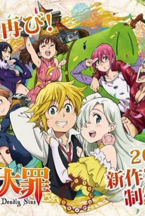 Anime Nanatsu no Taizai - Imashime no Fukkatsu - 2ª Temporada Completa Dublado / Dual Áudio