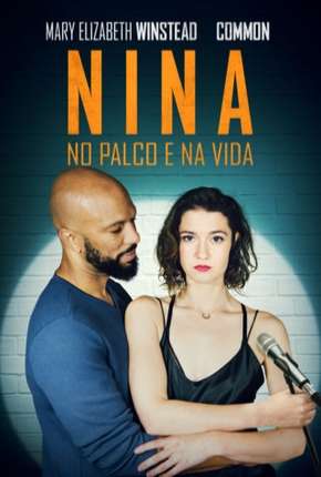 Filme Nina - No Palco e na Vida - All About Nina Dublado / Dual Áudio