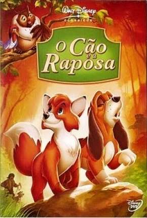 Filme O Cão e a Raposa - Animação Dublado / Dual Áudio