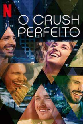 Série O Crush Perfeito - Completa Nacional