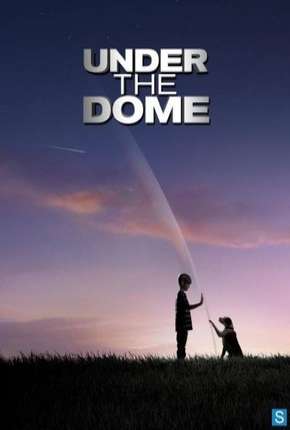 Série O Domo - Under the Dome - 1ª Temporada Dublada