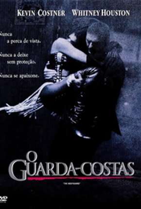 Filme O Guarda-Costas - The Bodyguard Dublado / Dual Áudio