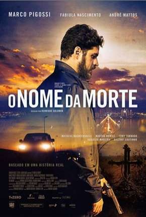 Filme O Nome da Morte - Nacional Nacional