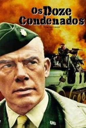 Filme Os Doze Condenados - The Dirty Dozen Dublado / Dual Áudio