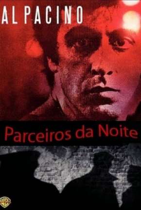 Filme Parceiros da Noite Dublado / Dual Áudio