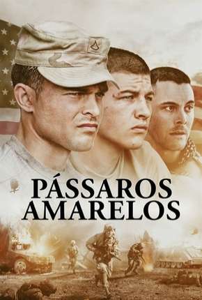 Filme Pássaros Amarelos Dublado / Dual Áudio